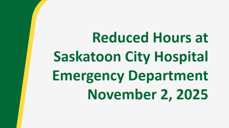 Reduced Hours at Saskatoon City Hospital Emergency Department  November 2, 2025