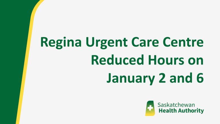 Regina Urgent Care Centre Reduced Hours on January 2 and 6